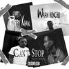 Can't Stop(feat. Waan Honcho) (Explicit) - Poppy Khan&Waan Honcho