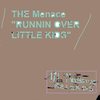 Runnin Over Little Kids (Explicit) - The Menace