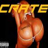 Crate (Explicit) - Playamack_k