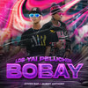 BOBAY (Explicit) - Stiven Rap&Albert Anthony&Babilom Produce