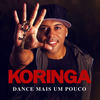 Dance Mais um Pouco - Koringa