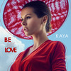 Be My Love - kaya