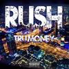 Rush (Explicit) - Tru Money