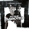 Eu Que Sabotei(Brega Funk) (Explicit) - Dj Freitas Oficial&Aflexa no Beat