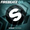 Go (Extended Mix) - Firebeatz