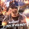 O Som Tá Rolando - Nenzinho&DJ 2F