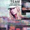 Team (Young Bombs Remix) - Iggy Azalea&Young Bombs