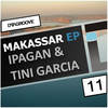 Makassar (Original Mix) - Tini Garcia&Ipagan