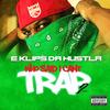 B**ch Bye (feat. Lace Leno) - E. Klips Da Hustla&Lace Leno