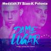 Dame Lugar - Messiah&Bian-K Polonia