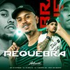 Requebra (Explicit) - dj tg beats&MC AK BTREZE&DJ Tubarão ZS&Mc Baiano