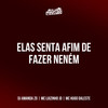 ELAS SENTA AFIM DE FAZER NENÉM (Explicit) - Club Pirituba&DJ AMANDA ZO