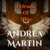 Friends of Mine - Andrea Martin