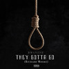 They Gotta Go(Richard Moore) (Explicit) - BMayzee