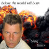 Before the World Will Burn - Shag Green