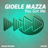 You Got Me (Original Mix) - Gioele Mazza