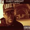 Piece Of My Mind (Explicit) - Ojayy Wright