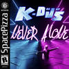 Never Alone (Original Mix) - K-Deejays