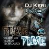 Time Time (504 Club Edit) - DJ Keri&Dark Deejay