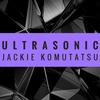 Ultrasonic - Jackie Komutatsu