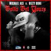 Gottta Get Yours(feat. Bizzy Bone) - Michael ACE&Bizzy Bone
