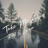 Take Me Away - RnY&Lupique