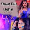 Yarawa Dale Lagatar - Nandani Singh