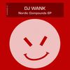 Crazy Compounds (Original Mix) - DJ Wank