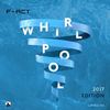 Whirlpool (2017 Re-Interpretation) - F-Act