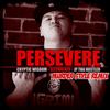 Persevere (Murder Style Remix) - Slyzwicked&Cryptic Wisdom&Jp Tha Hustler