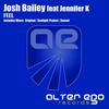 Feel (Original Mix) - Josh Bailey&Jennifer K