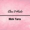 Can't Hide - Nick Tara&Nicholas Alexander Tara