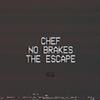 The Escape (Explicit) - Chef