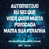 Automotivo Eu Sei Que Voce Quer Muita Pirocada Mama Sua Piranha (Explicit) - Mc Delux&Dj Silvério&Dj Ghs