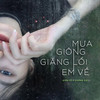 Mưa Giông Giăng Lối Em Về - Uyên Tố&Vương Cây