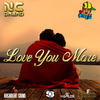 Love You More - Chico&NC Dread