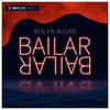 Bailar Bailar (Bry.Tic Remix) - Ben & Ruurd&Bry.Tic