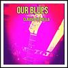 Our Blues - Claudio Citarella