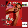 Say Yeah(Ghetto Gospel) - Faithful