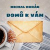 Domů k vám - Michal Horák