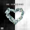 No Conscious (Explicit) - JodyP&Quezo&Ty