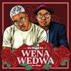 Wena Wedwa(feat. Sino Msolo) - De Mogul SA&Sino Msolo