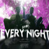 Every Night (Explicit) - DNM