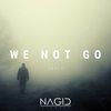 We Not Go - 飞天魔鬼