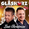 Last Christmas - Glasherz