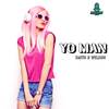 Yo Man (Dj Global Byte Mix) - Smith & Welson