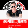 Inferno Coral: Os Pitbull Roento - Léo da Lagoa&Selo do Brega
