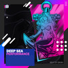 Performance - Deep Sea