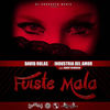 Fuiste Mala(feat. Industria Del Amor) (Explicit) - David Rolas&Industria Del Amor