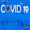 Covid 16 (Explicit) - ATM Richie